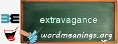 WordMeaning blackboard for extravagance